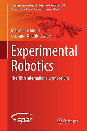 Experimental Robotics:The 18th International Symposium (Springer Proceedings in Advanced Robotics, 30)