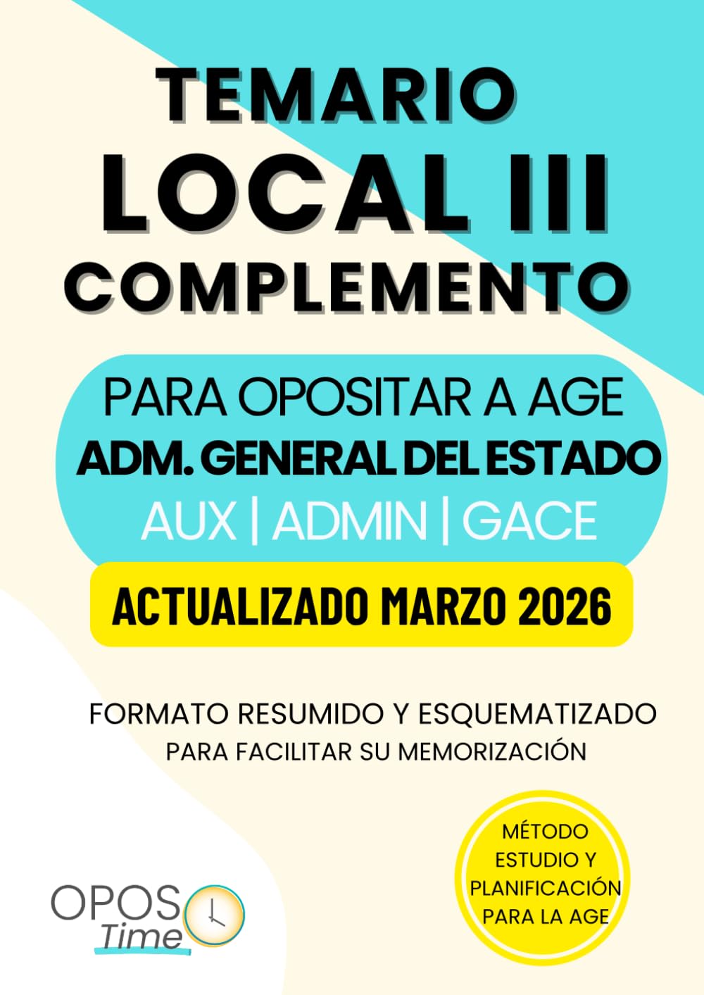 OPOSTIME. COMPLEMENTO OPOSICIONES DE LOCAL A ADMINISTRACIÓN GENERAL DEL ESTADO Y OTROS TEMAS COMUNES PARA (PARTE III): Formato resumido y ... su memorización. (PREPARACIÓN OPOSICIONES)