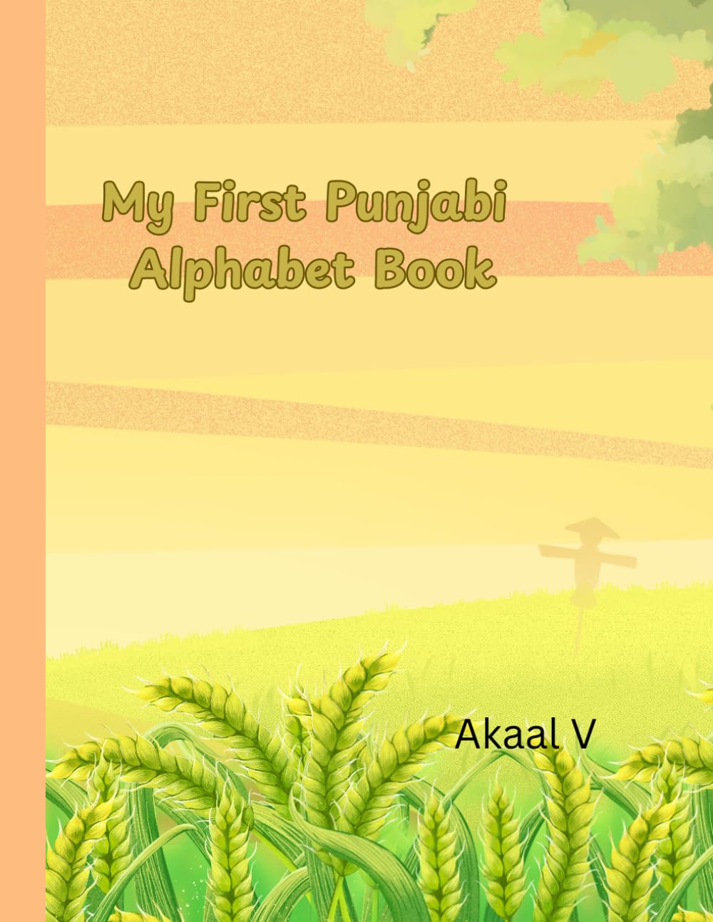 My First Punjabi Alphabet Picture Book: Fun and easy Punjabi alphabet learning with cute picture examples