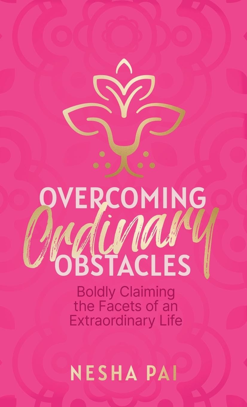 Overcoming Ordinary Obstacles: Boldly Claiming the Facets of an Extraordinary Life