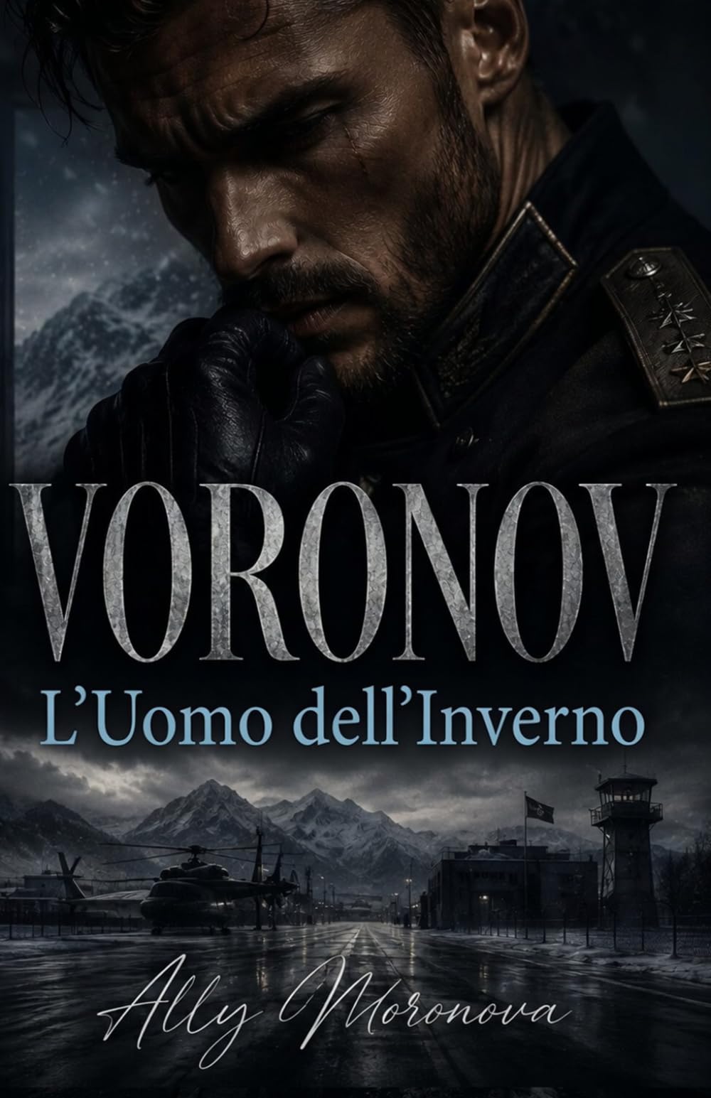 VORONOV - L’Uomo dell’Inverno: Un Dark Romance militare russo fatto di ossessione, potere e desiderio proibito (Dark Romance: Uomini Dominanti, Ossessione Pericolosa ed Erotismo Psicologico Intenso)