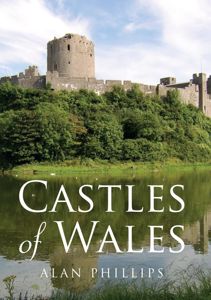 Castles of Wales by Alan Phillips (Paperback Book)