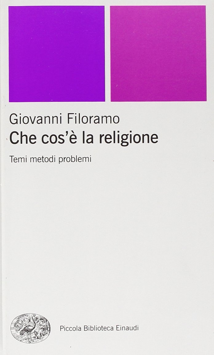 Che cos'è la religione. Temi metodi problemi