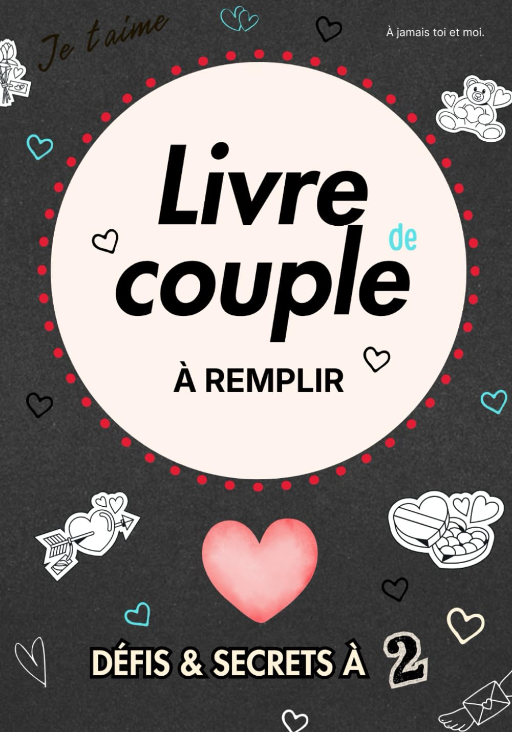 Défis & secrets à deux - Livre de couple à remplir: Une parenthèse à deux entre introspection légère, défis complices et éclats de rire, pour faire grandir votre lien naturellement.