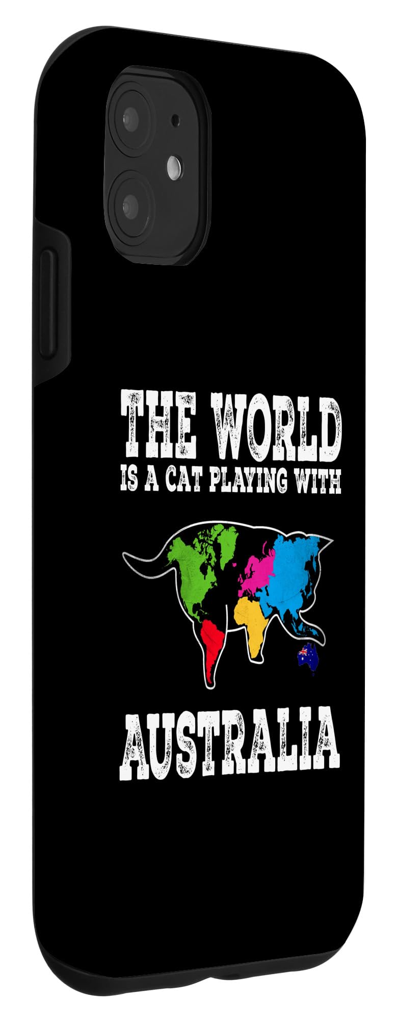 iPhone 11 Funny Australian Cat The World Is Cat Playing With Australia Case - Image 3