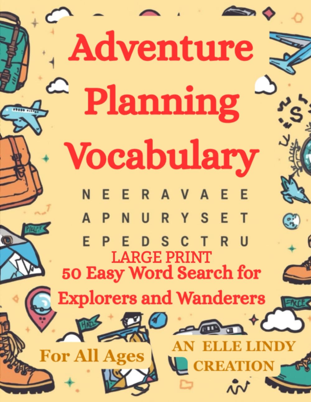 Adventure Planning Word Search: 50 Easy Vocabulary Puzzles for Explorers and Wanderers | For All Ages