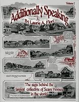 Additionally Speaking: A Chronological History of the Sears, Roebuck & Company Homes Saga in Carlinville, Illinois 0977363503 Book Cover