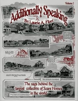Additionally Speaking: A Chronological History of the Sears, Roebuck & Company Homes Saga in Carlinville, Illinois