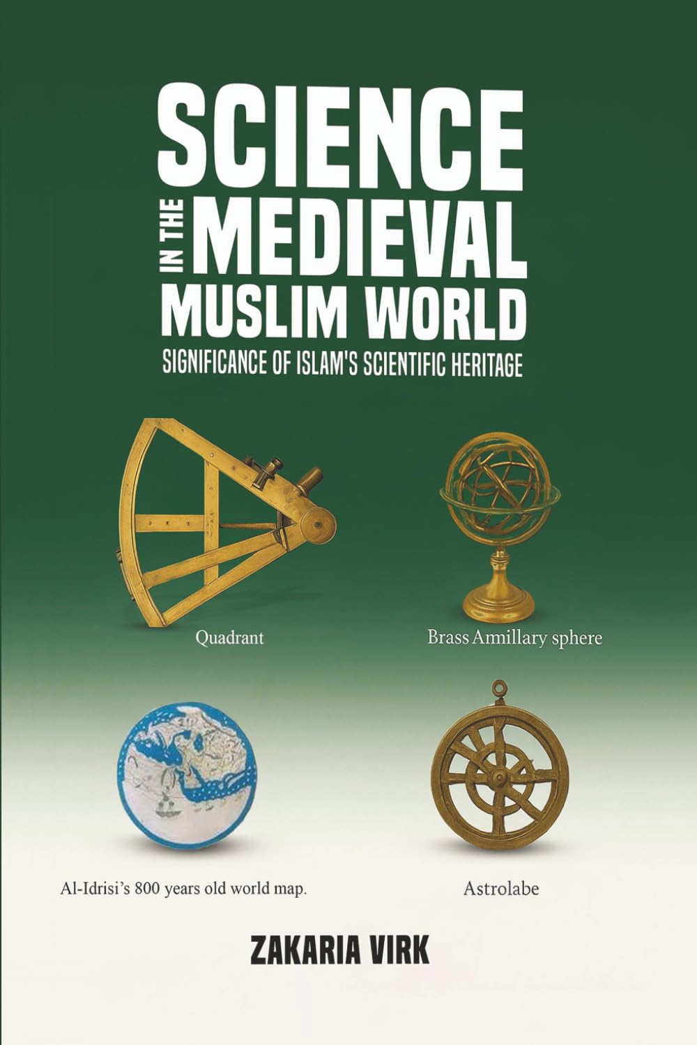 Science in the Medieval Muslim World: Significance of Islam’s scientific heritage