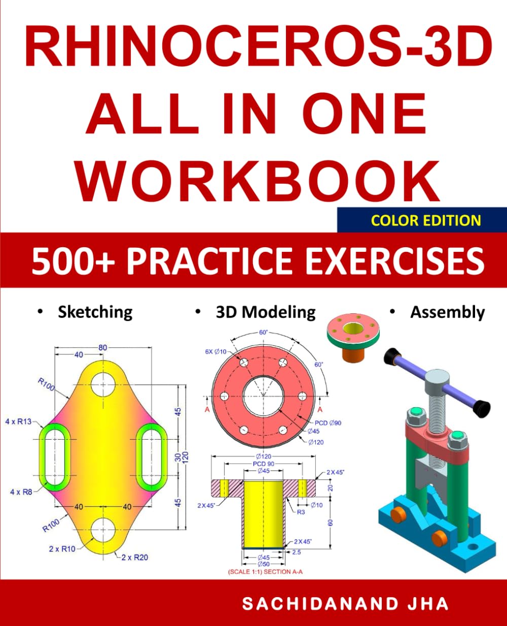 RHINOCEROS-3D All-in-One Workbook: Includes 500+ Practice Exercises to Master RHINOCEROS-3D in Sketching, 3D Modeling & Assembly Modeling