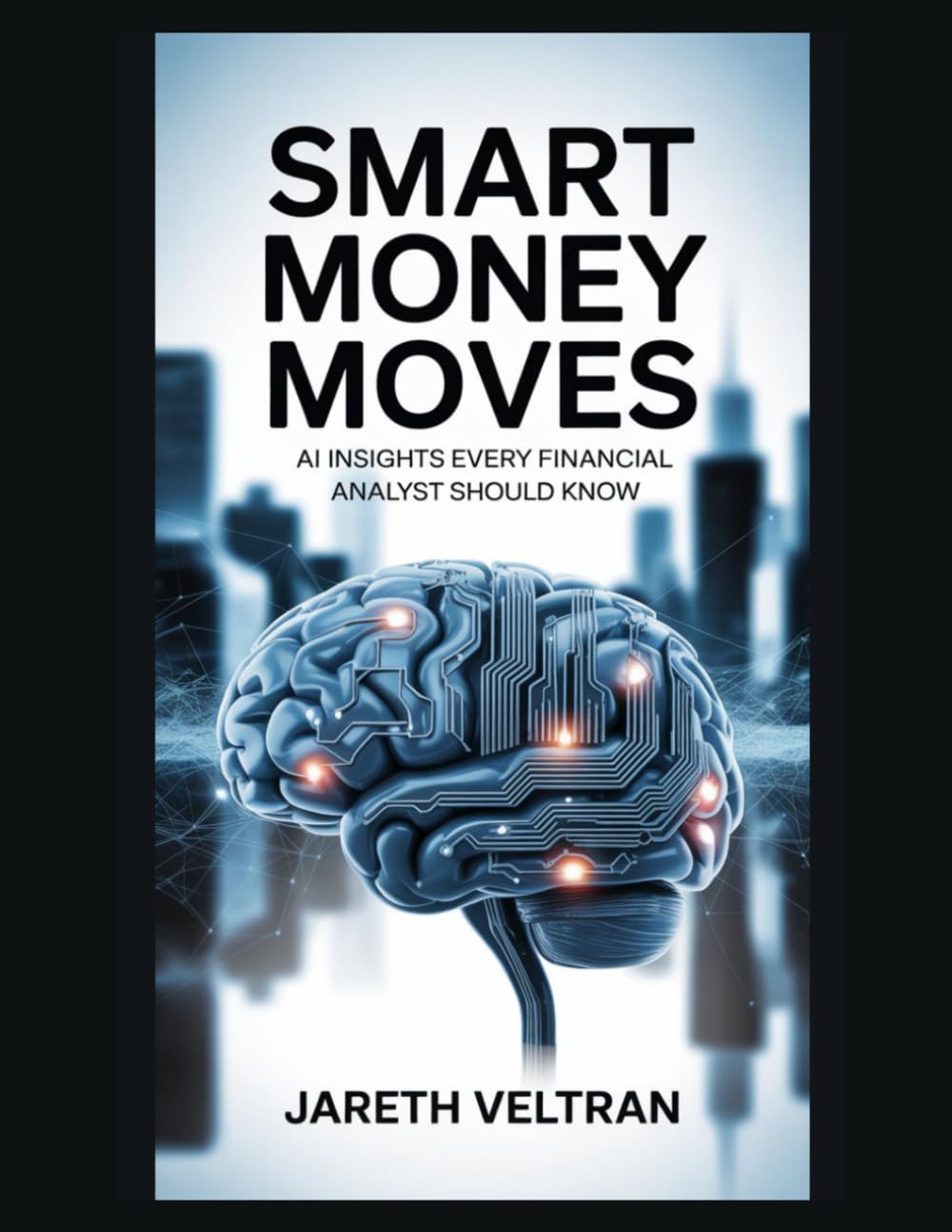 Smart Money Moves: AI Insights Every Financial Analyst Should Know