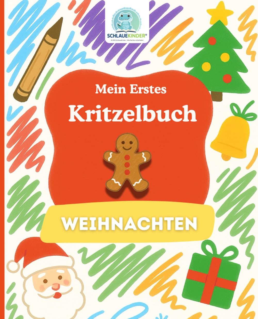 SchlaueKinder Kritzelbuch Weihnachten ab 1 Jahr: Sanfte und klare weihnachtlichte Motive | Perfekt für erste Kritzelversuche, das spielerische Erleben ... Entwicklung (SchlaueKinder Kritzelbücher)
