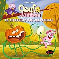 OEUF & JAMBON. LA CITROUILLE QUI CHATOUILLE ! 2896577262 Book Cover