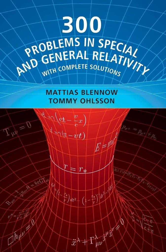 300 Problems in Special and General Relativity: With Complete Solutions