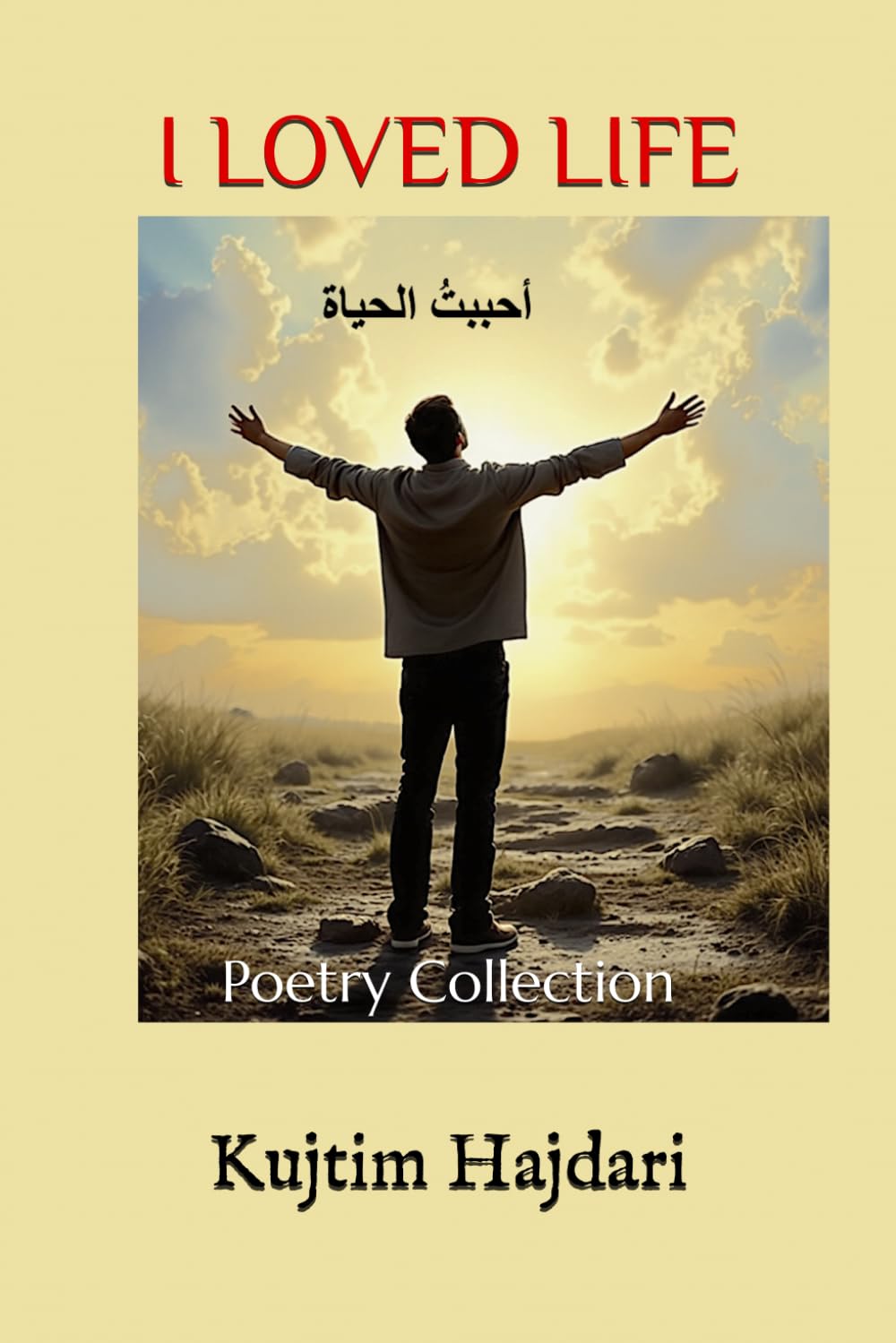 I LOVED LIFE: Poetry Collection
