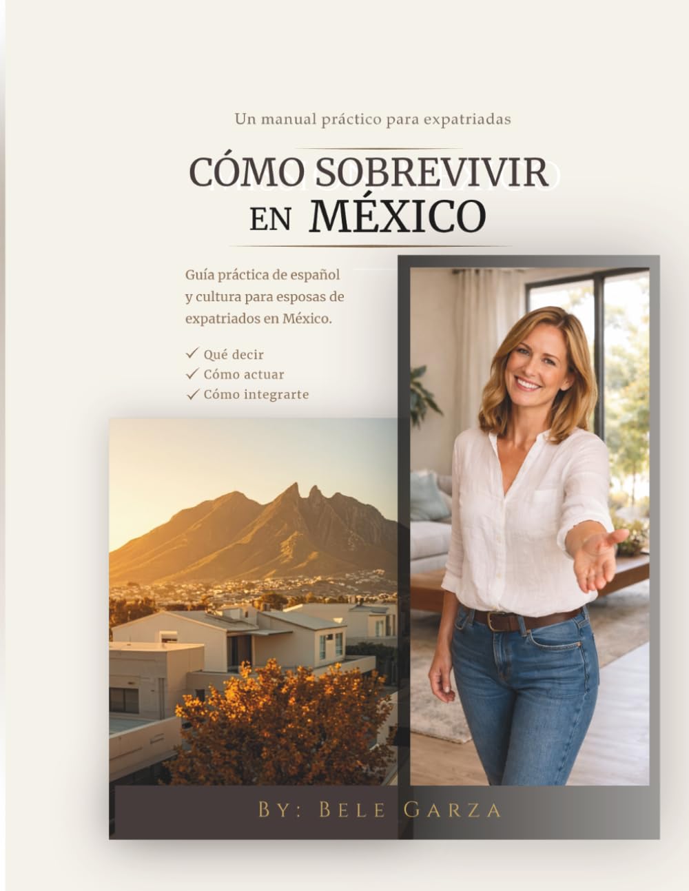 BIENVENIDA A MÉXICO: Guía práctica de español y cultura para esposas de expatriados en México.