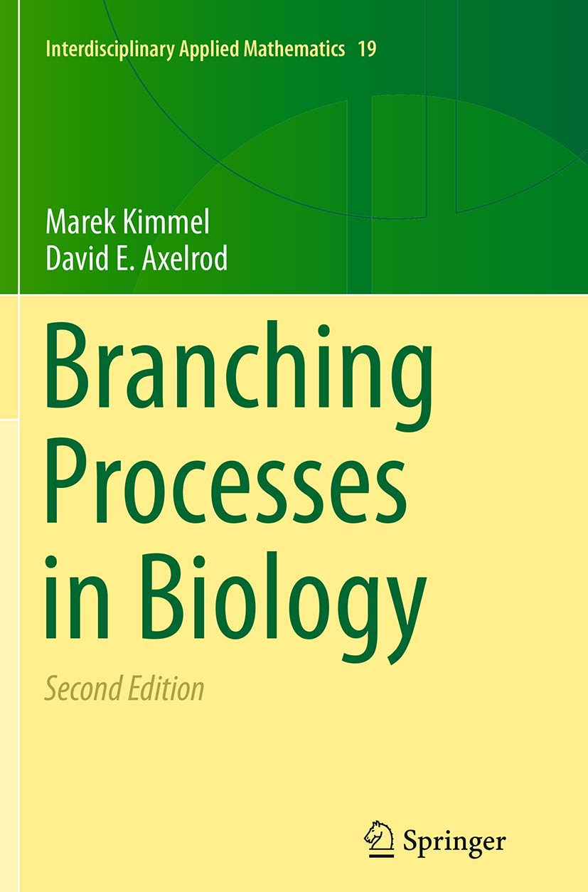Branching Processes in Biology (Interdisciplinary Applied Mathematics, Band 19)