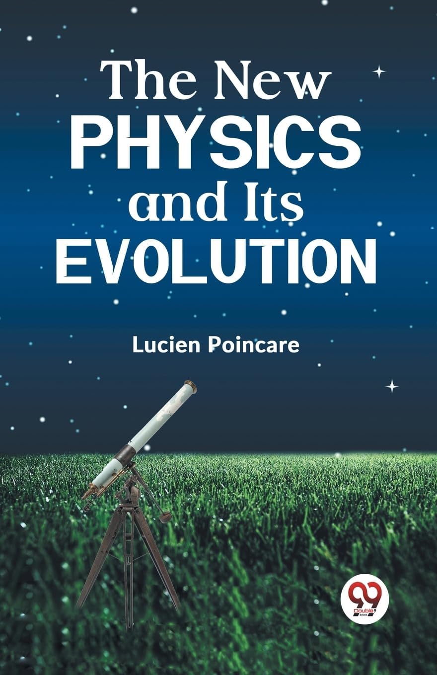 – The New Physics and Its Evolution