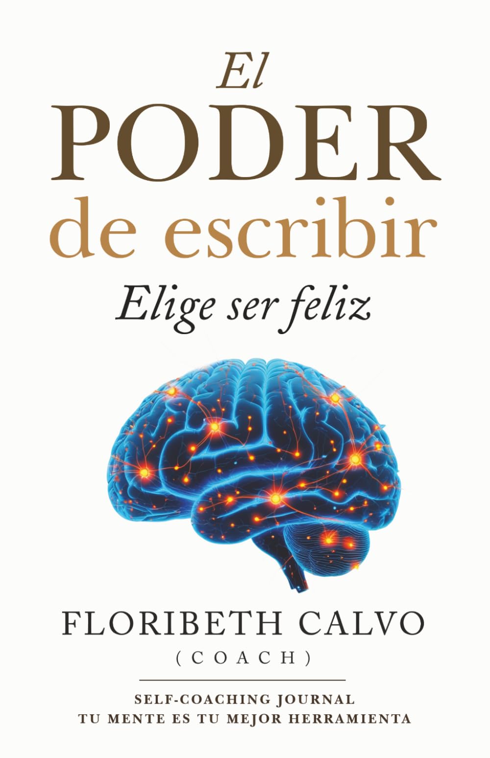El poder de escribir (Versión blanco y negro): Elije ser feliz