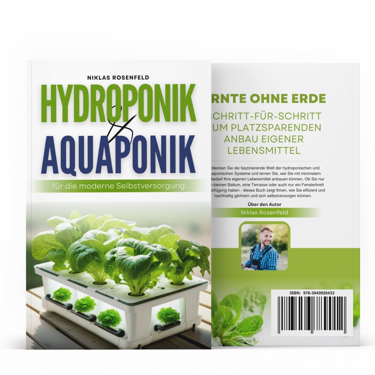 Hydroponik & Aquaponik für die moderne Selbstversorgung: Ernte ohne Erde - Schritt-für-Schritt zum platzsparenden Anbau eigener Lebensmittel