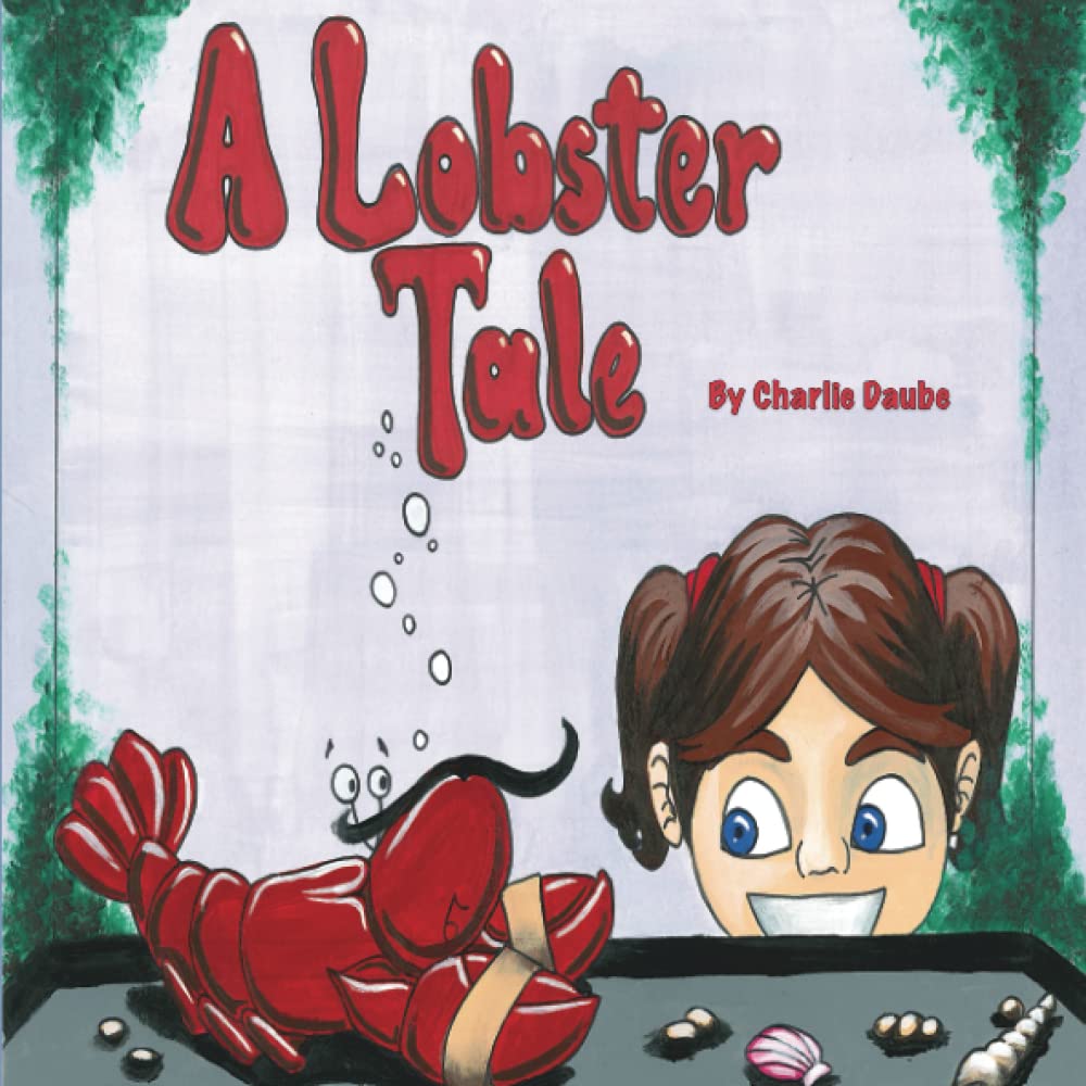 A Lobster Tale: Children's Book on Friendship, Adventure, and Kindness to Strangers and Animals