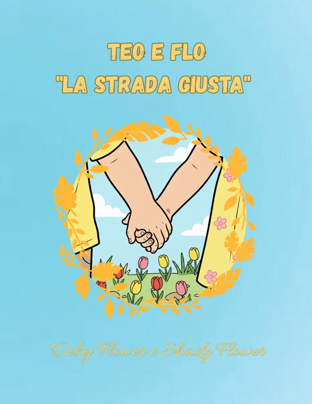 Teo e Flo: "La strada giusta"