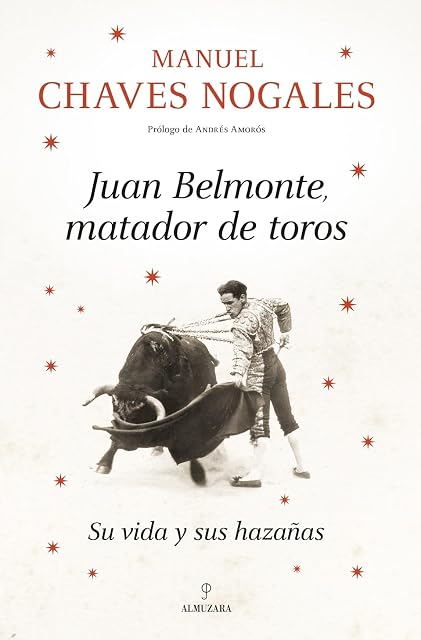 Portada de Juan Belmonte, matador de toros: Su vida y sus hazañas