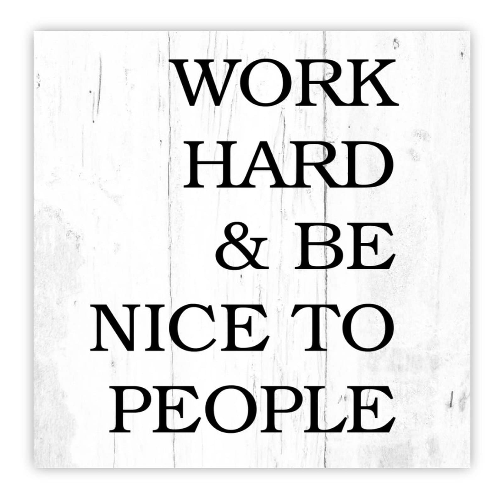 Work Hard and Be Nice to People panneau bois décoration murale 40cm