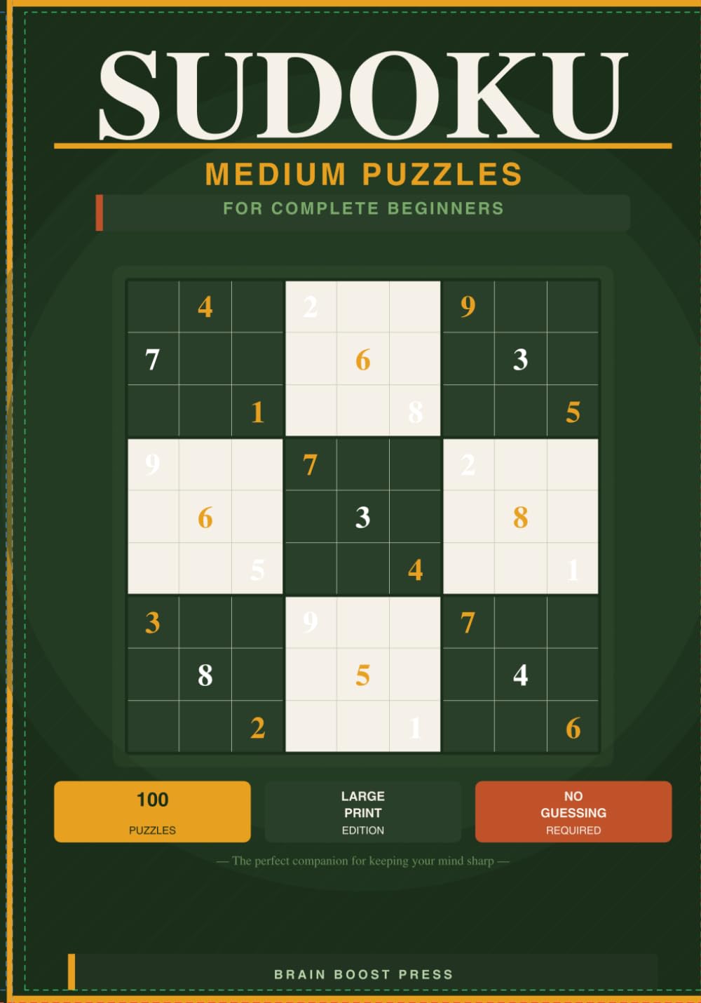 Sudoku Medium puzzle for complete beginners: 100 Medium puzzles | Large print edition | Practice for Complete Beginners