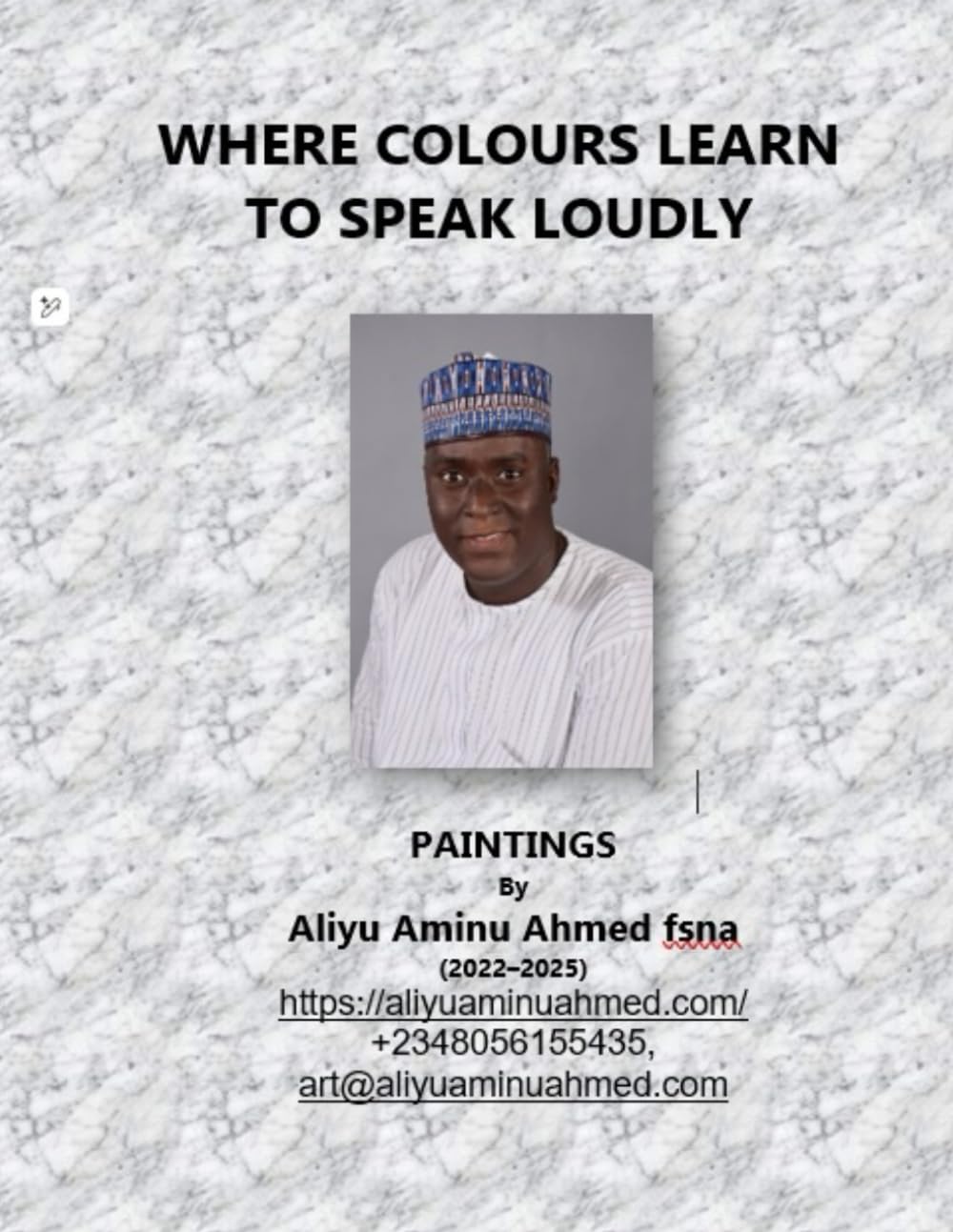 WHERE COLOURS LEARN TO SPEAK LOUDLY