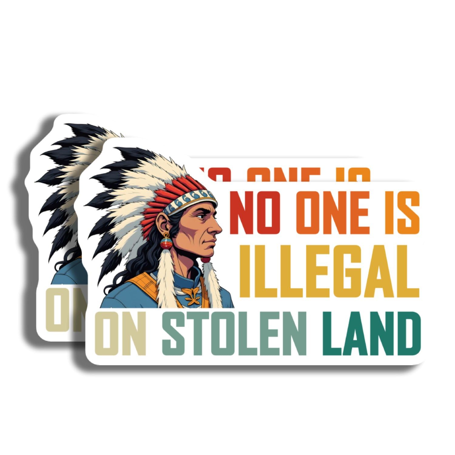 Ad Astra Graphics Native American Pride Sticker - No One Is Illegal On Stolen Land - Multi Color Vinyl Social Justice Decal - Durable Design for