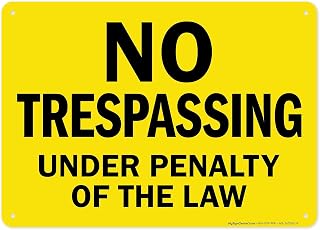 No Trespassing Under Penalty Of The Law Sign, 10x14 Inches, 55 mil thick HDPS (high density polystyrene), Made in USA by My Sign Center