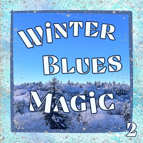 2: Winter Blues Magic Podcast Por  arte de portada