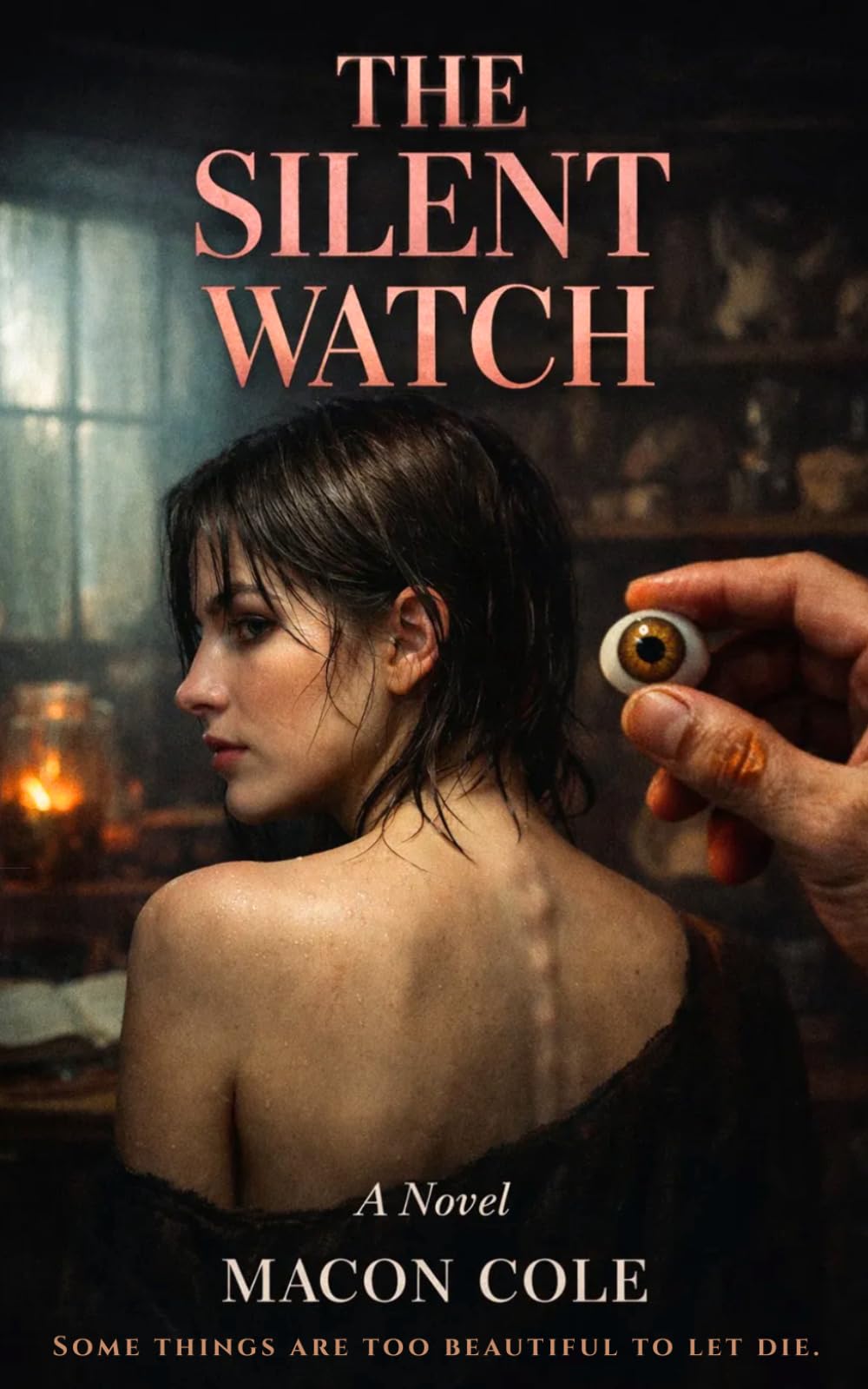 The Silent Watch: A Dark Stalker Romance (Macon Cole's Dark Obsessions)
