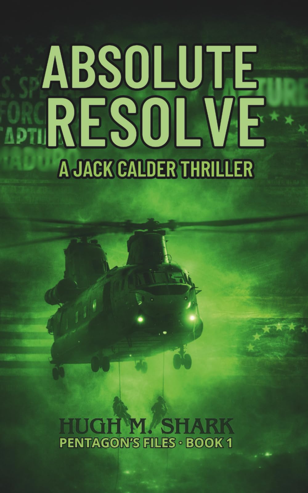 ABSOLUTE RESOLVE: A Jack Calder Thriller (Pentagon's Files)