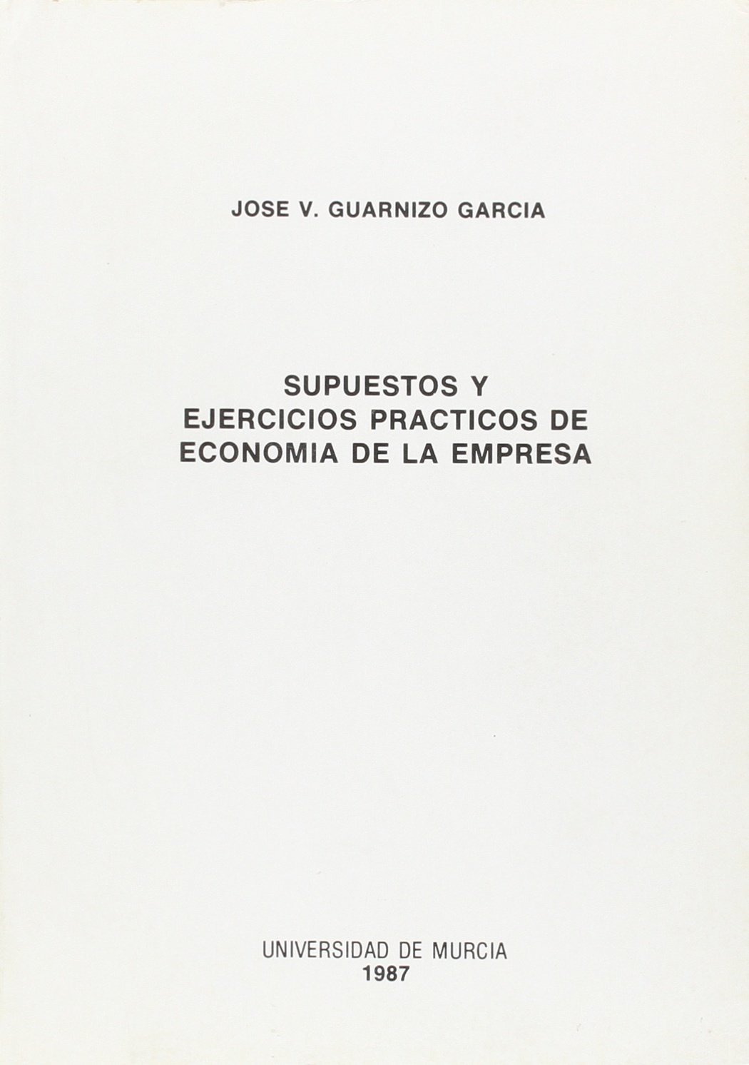 Supuestos Y Ejercicios Practicos De Ediciones De La Universidad De Economia De L (SIN COLECCION)
