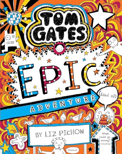 Tom Gates #13: Epic Adventure (Kind Of)