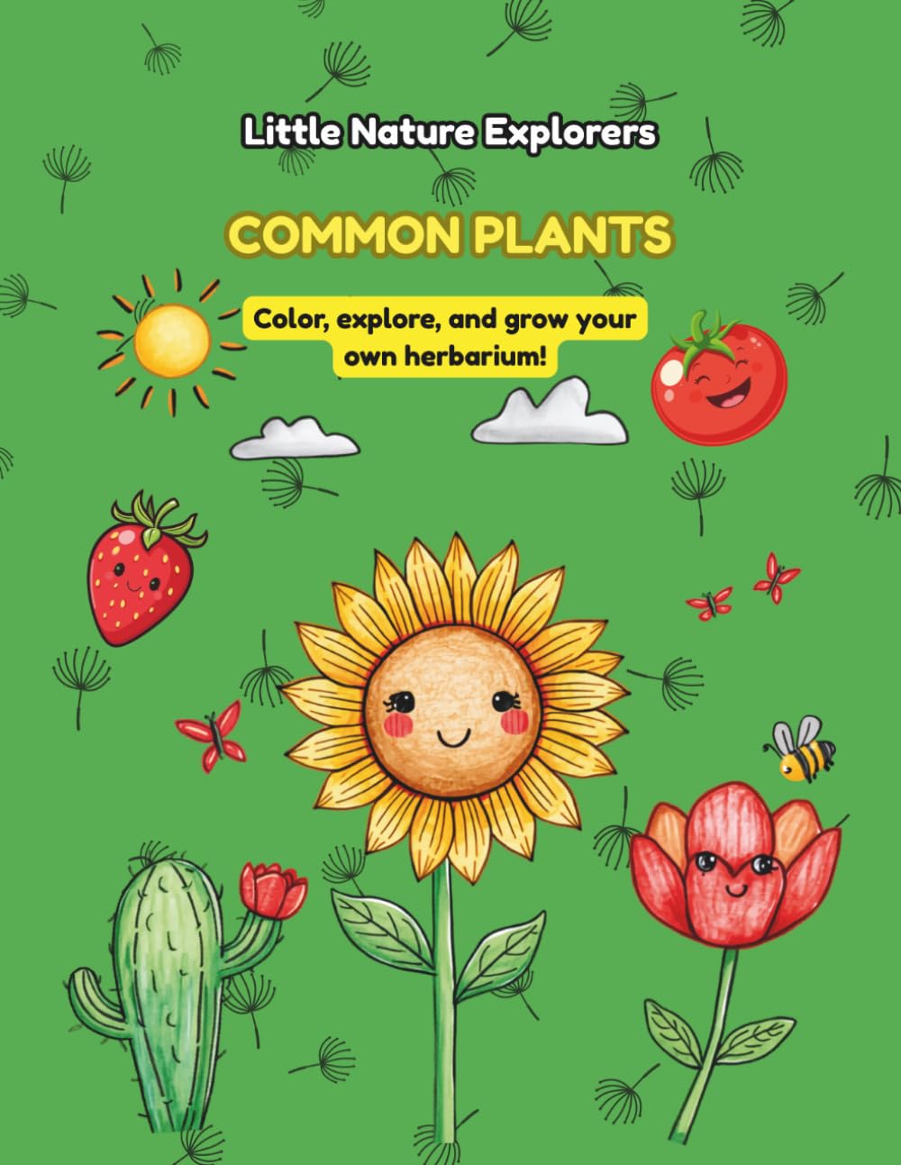 Little Nature Explorer: Common Plants: Discover Flowers, Trees, and Garden Plants with Large and Easy-to-Color Designs for Little Adventurers.