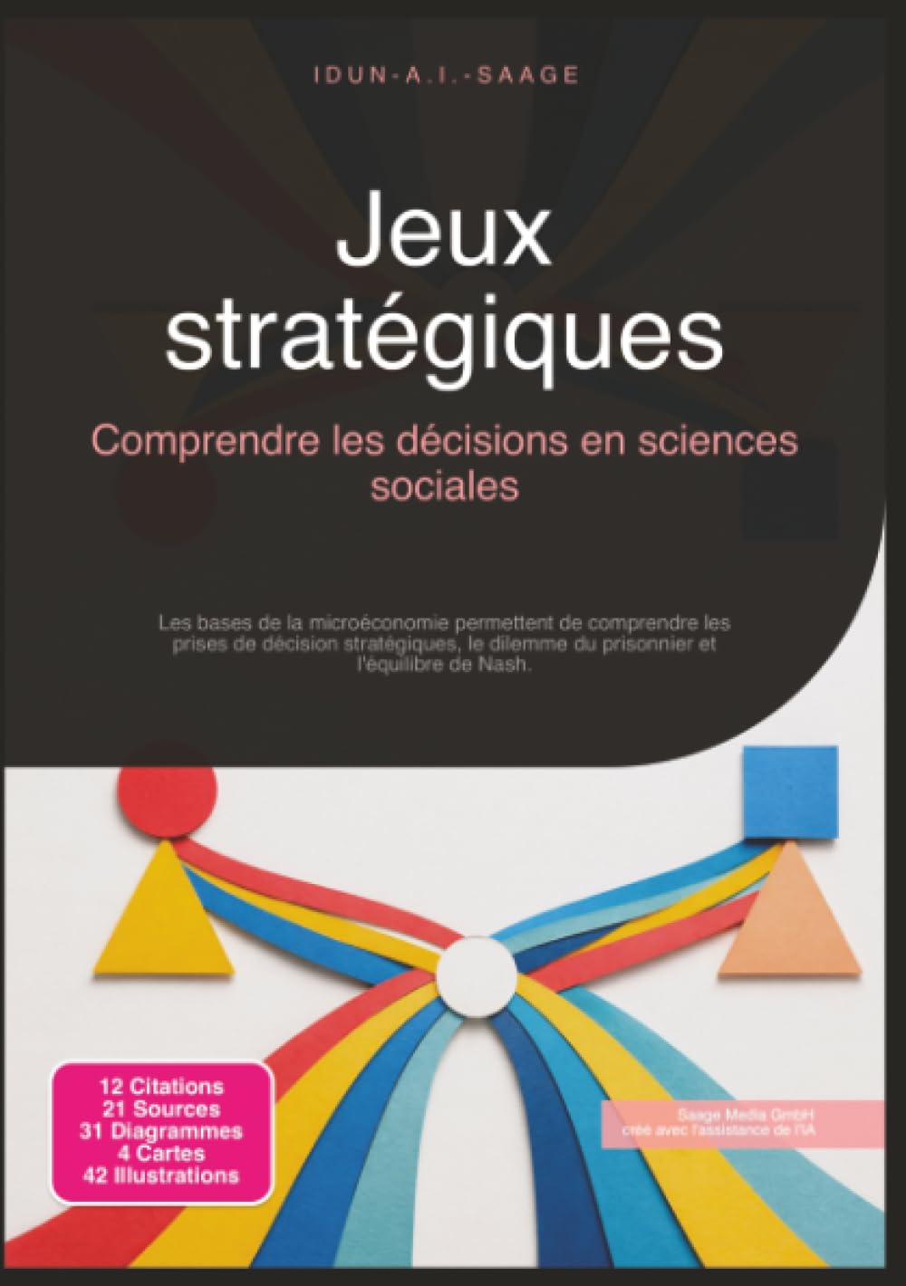 Jeux stratégiques: Comprendre les décisions en sciences sociales