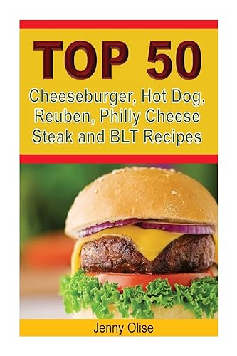 TOP 50 Cheeseburger, Hot Dog, Reuben, Philly Cheese Steak and