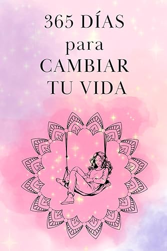 DIARIO DE GRATITUD Y MANIFESTACIÓN PARA MUJERES - 365 DÍAS PARA CAMBIAR TU VIDA: Desde la Intención hasta la Acción (Spanish Edition)