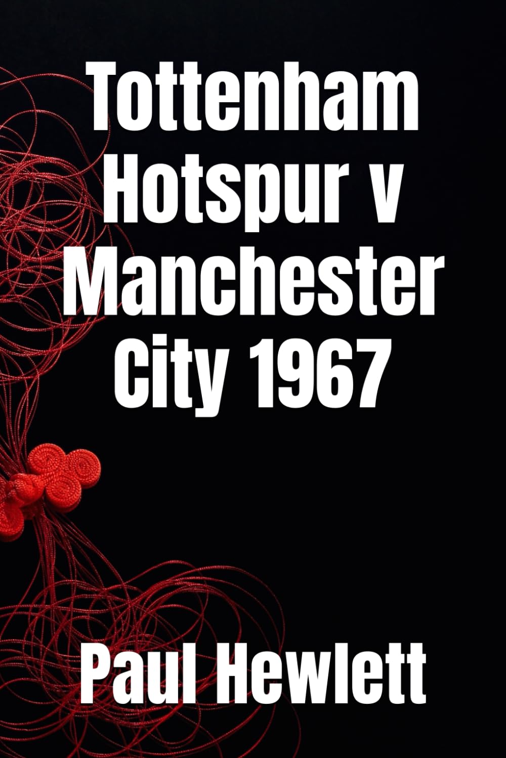 Tottenham Hotspur v Manchester City 1967