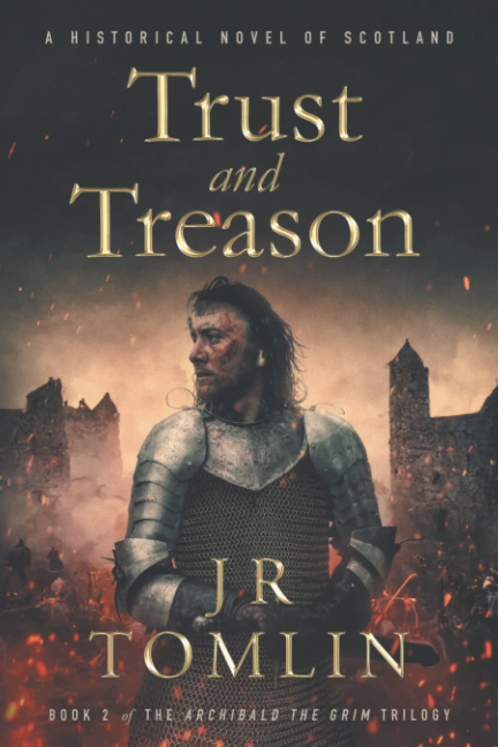 Trust and Treason: A Historical Novel of Scotland (Archibald the Grim Series)
