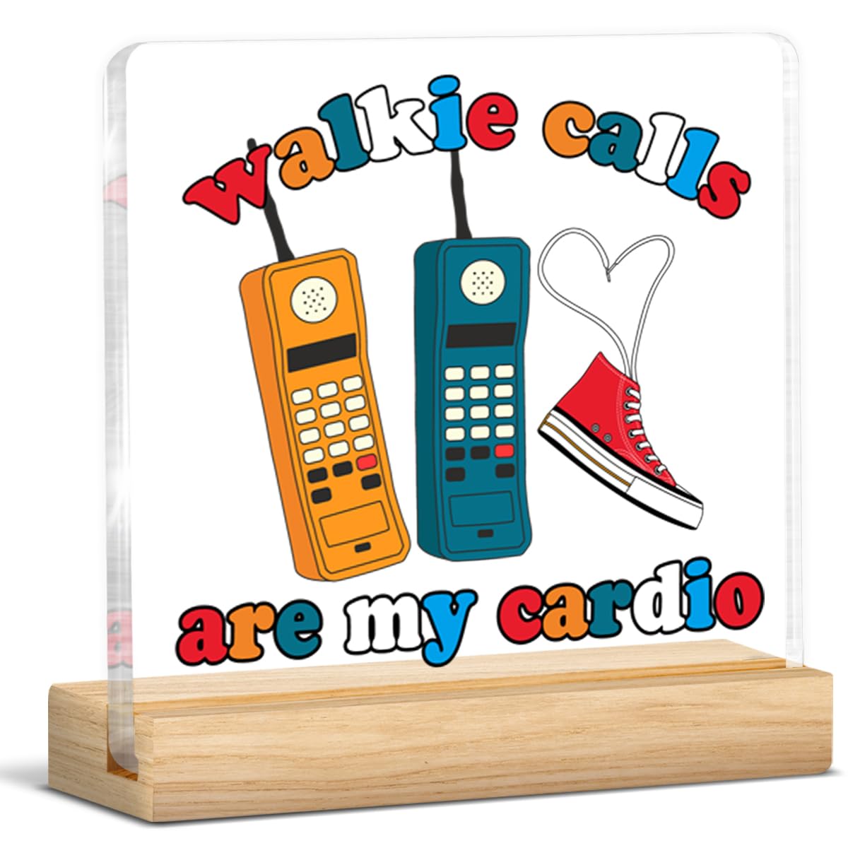 Walkie Calls Are My Cardio plaque acrylique bureau psy