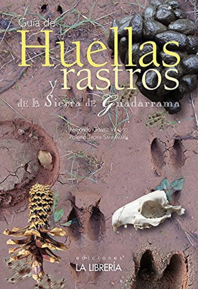 Huellas y rastros de la Sierra de Guadarrama (CALLEJEROS Y GUIAS)