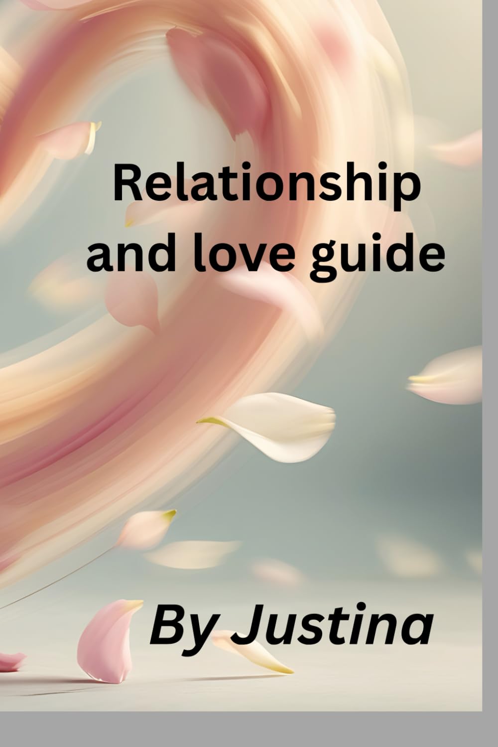 The heart knows: Relationship and love guide