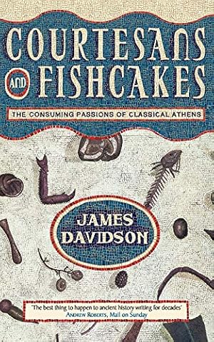 Book cover Courtesans and Fishcakes: The Consuming Passions of Classical Athens