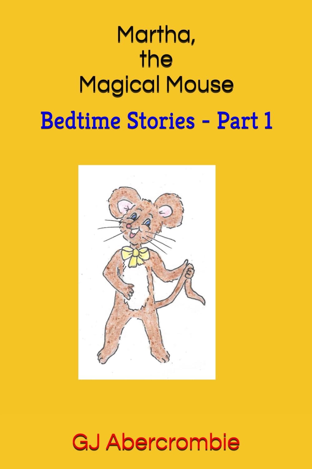 Martha, the Magical Mouse: Bedtime Stories - Part 1