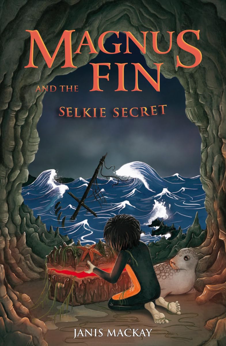 Magnus Fin and the Selkie Secret (Kelpies: Magnus Fin),Janis Mac