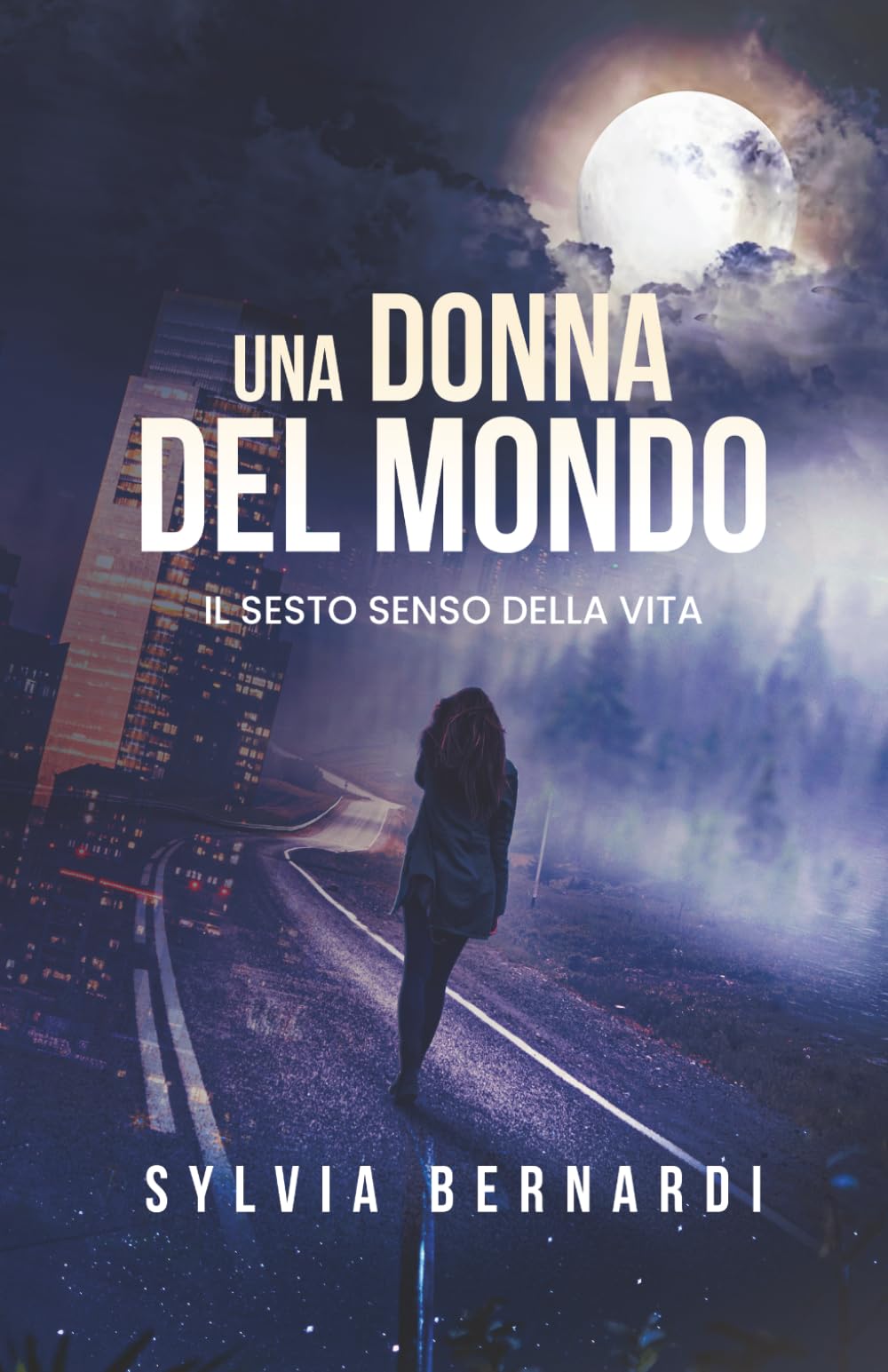 Una Donna del Mondo: Il Sesto Senso della Vita
